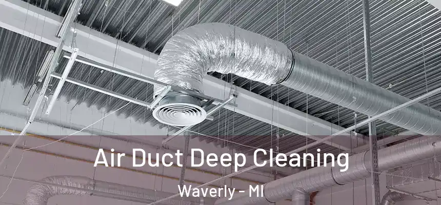  Air Duct Deep Cleaning Waverly - MI