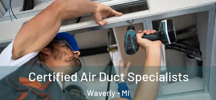  Certified Air Duct Specialists Waverly - MI